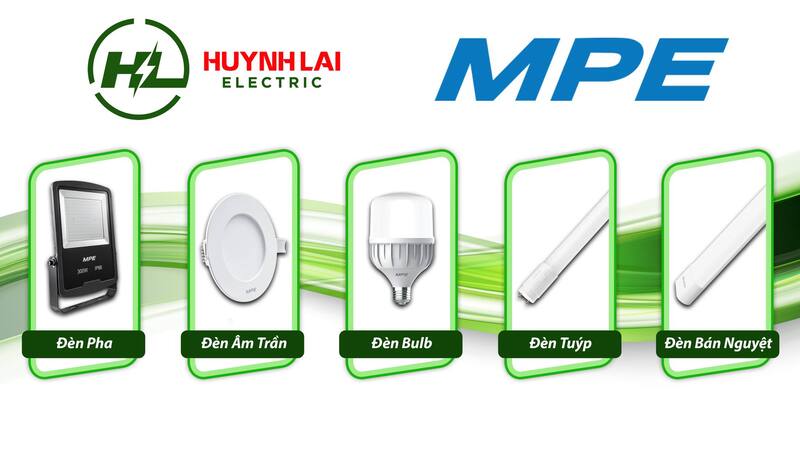 Huỳnh Lai Electric - Nhà phân phối đèn MPE uy tín tại Việt Nam